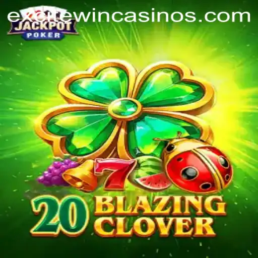 20BlazingClover: Unleashing Thrills with Excitewin