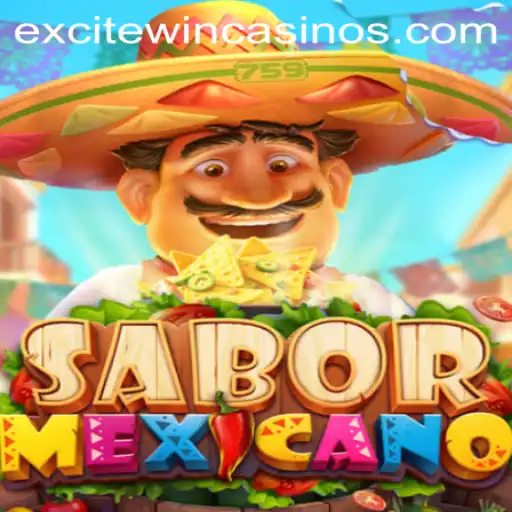 Unleashing the Excitewin in SaborMexicano