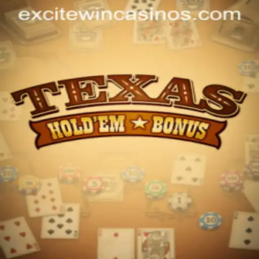 Mastering Texas Hold'em Bonus: The Exciting Play with Excitewin