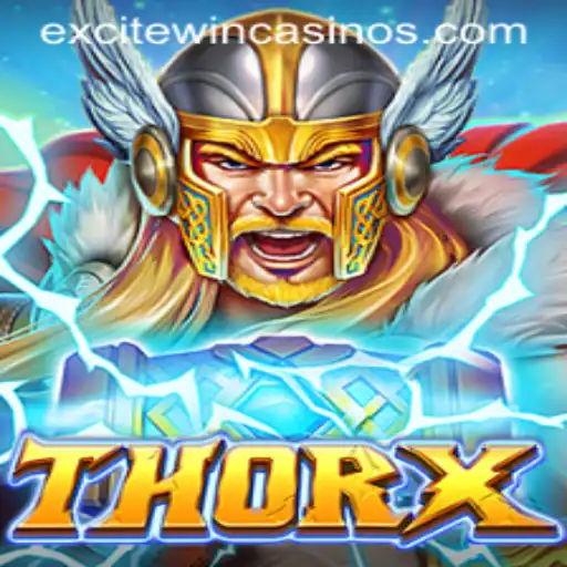 Exploring ThorX: The Exciting World of Excitewin in Gaming