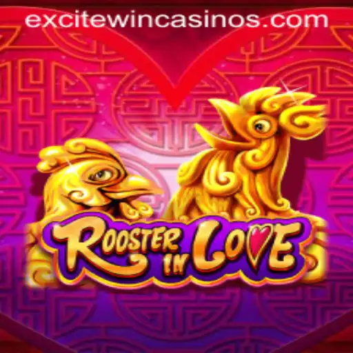 RoosterInLove: A Thrilling Game Experience with Excitewin